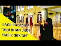Download Lagu BALASAN - AKU INGIN JADI HAFIZD QUR'AN - Cover Rumah Tahfiz Gemilang Ar-Royyan Kediri