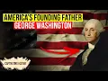 George Washington Explained in 10 Minutes