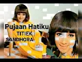 Download Lagu Titiek Sandhora - Pujaan Hatiku- pop mandarin (1971)