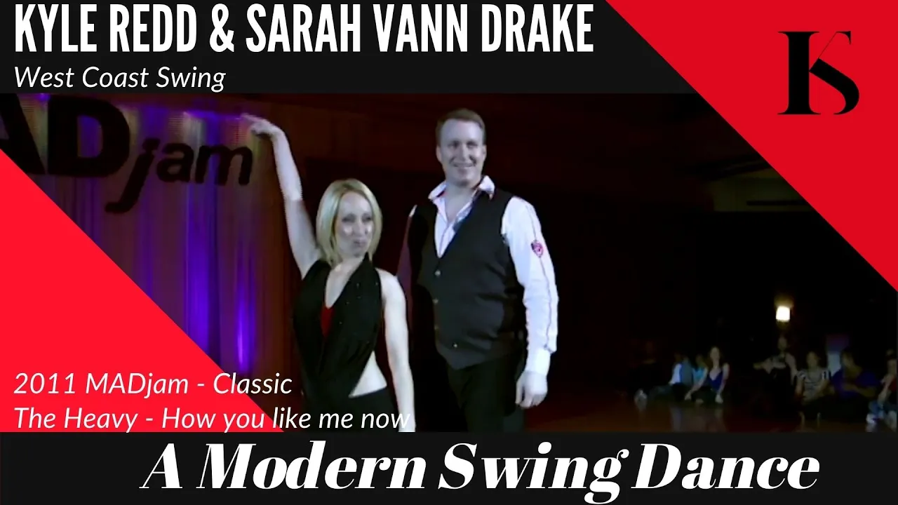 How You Like Me Now - The Heavy - Kyle Redd & Sarah Vann Drake - West Coast Swing - Mad Jam 2011