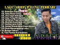 Download Lagu ARIEF - SEBELUM PUTUS || LAGU ARIEF PALING TERBARU TRENDING YOUTUBE