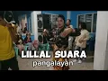 Download Lagu Lillal Suara// Best friend group pangalayan