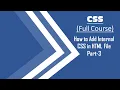 03 CSS-How To Add Internal CSS Part-3 Step by Step CSS Tutorials