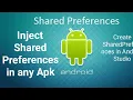 Create Shared Preferences in Android Studio Inject Shared Preferences in any Apk