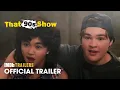 That 90S Show - Trailer 2023 Callie Haverda Kurtwood Smith Debra Jo Rupp Sam Morelos