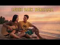 Lagu LEBIH BAIK BERSAMA || REGGAE COVER