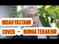 Download Lagu Bunga Terakhir Cover Indah Yastami