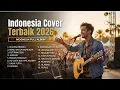 Lagu Cover Lagu Indonesia Terbaik 2026 ｜ Akustik Santai Paling Enak Temani Kerja \u0026 Waktu Relax