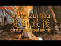 Download Lagu 愛到最後 Ai dao zui huo - 祁隆 Qi long (Lirik dan terjemahan)
