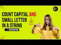 Write a Java Program to Count Capital Small Letters in a String Beginner-Friendly Java Tutorial