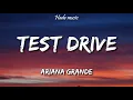 Download Lagu Ariana Grande - Test Drive (Lyrics)