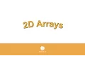 2D Arrays
