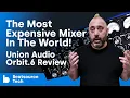 Download Lagu The Most Expensive DJ Mixer In The World! Union Audio ORBIT.6 Review | Beatsource Tech