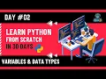 Python From Scratch - Day 2 Variables Data Types Explained