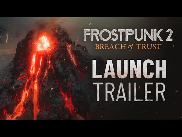 Frostpunk 2: Breach of Trust | Launch Trailer