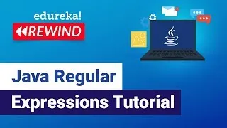 Java Regular Expressions Tutorial Regular Expressions in Java Java Training Edureka Rewind