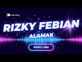 Download Lagu Video Lirik - Rizky Febian - Alamak
