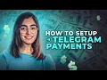 How to Setup Telegram Payments