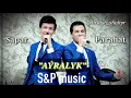 Download Lagu Sapar \u0026 Parahat (S\u0026P music) - AYRALYK 2015
