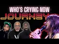 Download Lagu Journey -  Who's Crying Now Reaction!!! Steve Perry Gives Us the Strength to Move On!