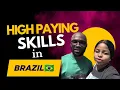 High Paying Skills in Brazil Jobs that offers Africans high Salaries Africans in Brazil