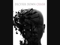 Decyfer Down - Fading HIGH DEFINITION BEST QUALITY ON YOUTUBE