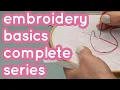 Lagu Embroidery for beginners - Stitches, knots, needle threading \u0026 more - Complete Basics Series