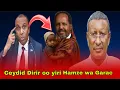 Download Lagu #DEG DEG: Maxamuud Ceydiid Dirir oo Hamze Abdi Bare ku tilmaamay inuu Garac yahay an heyb laheyn..