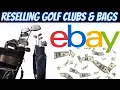Make Money Reselling Golf Clubs Bags For Beginners Step by Step Guide EVERYTHING You Need To Know