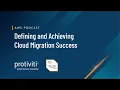 Defining and Achieving Cloud Migration Success
