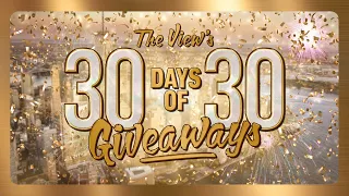 Kicking Off 30 Days of 30 Giveaways To Celebrate Season 30 On 'The View'
