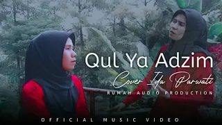 Download QUL YA ADZIM (KHANIFAH KHANI) COVER IDA PARWATI FEAT RUMAH AUDIO PRODUCTION MP3