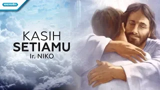 kasih setiamu ir niko official lyric video 