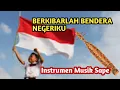 Download Lagu BERKIBARLAH BENDERA NEGERIKU - ALIF FAKOD || INSTRUMEN MUSIK SAPE II AUDIO SPEKTRUM