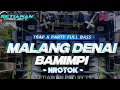 Download Lagu DJ MALANG DENAI BAMIMPI NROTOK BASS BLAYER BLAYER  TRAP \u0026 PARTY TERBARU VIRAL TIKTOK - X WAY remix