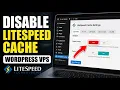 How to disable LiteSpeed cache for WordPress on VPS - Easy Tutorial