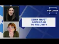 Zero Trust Approach to Security