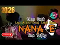 Lagu Lagu Acara 🌴🌴 NANA E // Ema Tethy // Spesial 2026