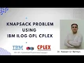 Solving the Knapsack Problem with IBM ILOG CPLEX Integer Programming Tutorial