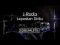 Drumless - JRocks | Lepaskan Diriku