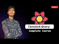 TanStack Query Complete Tutorial Basic React Query Part - 1