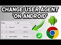 User Agent Switcher Chrome for Android