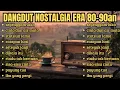 DANGDUT NOSTALGIA ERA 80 90an-SEPIRING HARAPAN SEGEGAM LUKA, KENANGAN MASA LALU