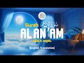 Lagu Surah Al An'am - Alaa Aqel [ 006 ] I Quran For Sleep I English Translation