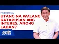 Download Lagu Legal Advice: Utang Na Walang Katapusan Ang Interes, Anong Laban?