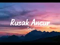 Rusak Ancur - Slank (Lyrics) || Lagu Slank terbaru 2026