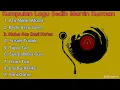 Download Lagu Kumpulan Lagu Martin Kurman_Lagu Daerah Lamaholot_Lagu Sedih Enak Di Dengar_MP3