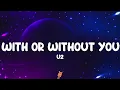 Download Lagu U2 - With Or Without You (Lyrics)