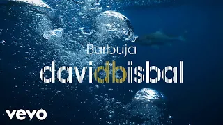 David Bisbal - Burbuja (Lyric Video)