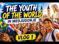 The Youth of the World in Medjugorje Youth Festival 2026 Vlog